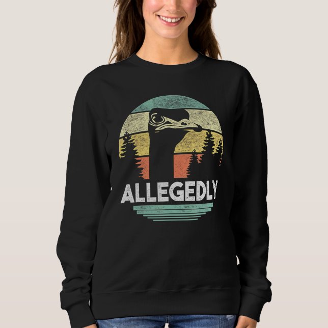 Sudadera Supuestamente Ostrich T Shirt Funny Bird Lover (Anverso)