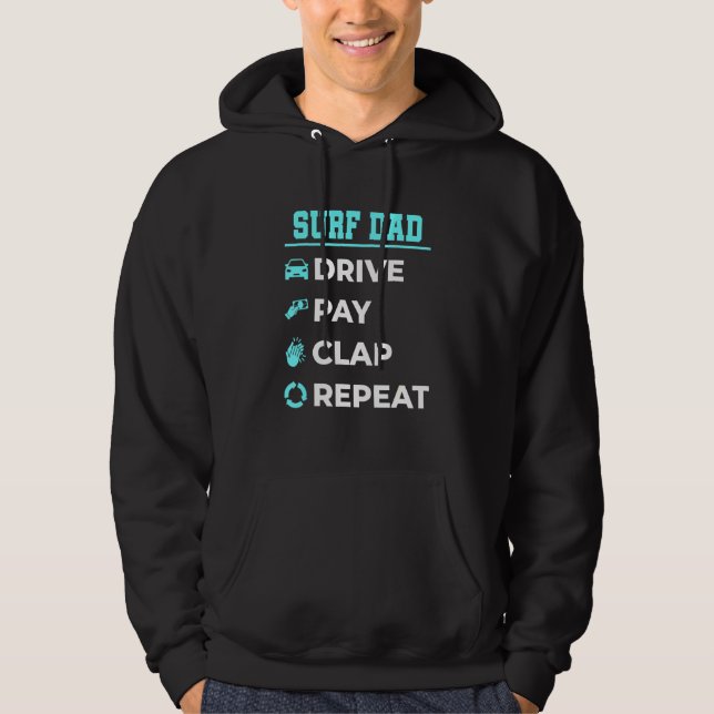 Sudadera Surf Dad Drive Pay Clap Repeat Fathers Day (Anverso)