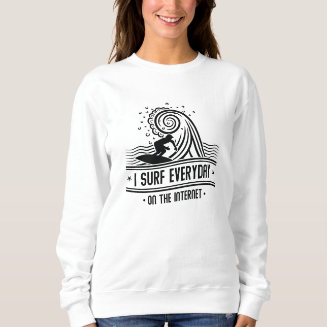 Sudadera Surf Todos Los Días En Internet (Anverso)