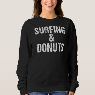 Sudadera Surf Y Donuts Despiertan Surfista
