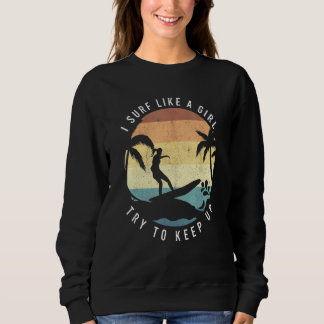 Sudadera Surfear Como Una Chica Surfistas Retro Surfistas M