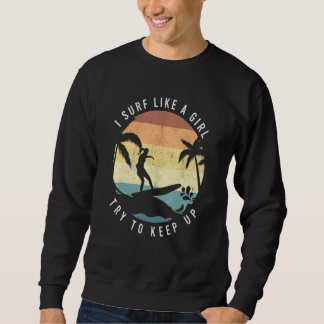 Sudadera Surfear Como Una Chica Surfistas Retro Surfistas M