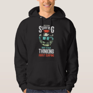 Sudadera Surfing Thinking About Surf Surfer 70s 80s Sunset