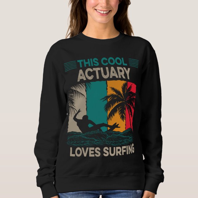 Sudadera Surfista Actuario | Este Actuario De Guay Ama El S (Anverso)