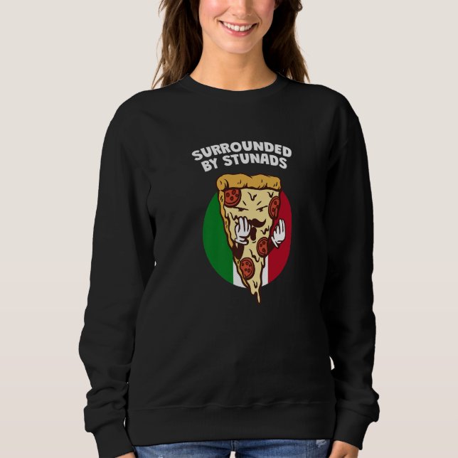 Sudadera Surrounded by Stunads  Italian Humor Italy Boss (Anverso)