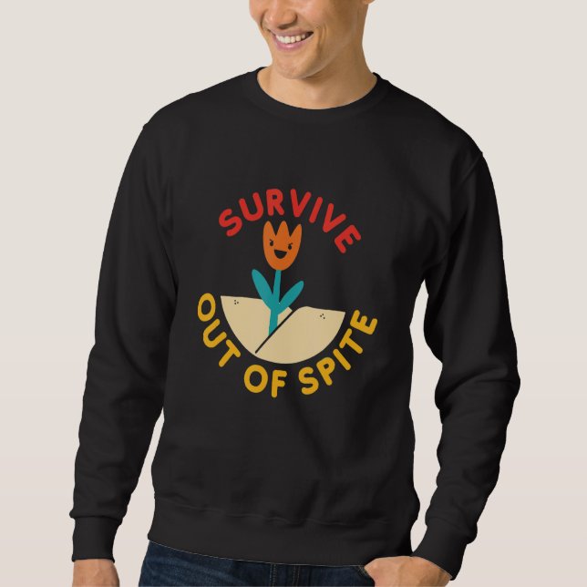 Sudadera Survive Out Of Spite Funny Apparel (Anverso)