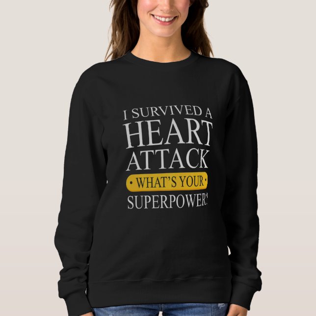 Sudadera Survived A Heart Attack  Heart Attack Survivor (Anverso)