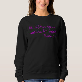 Sudadera Sus hijos se levantan y llaman a sus benditos prov
