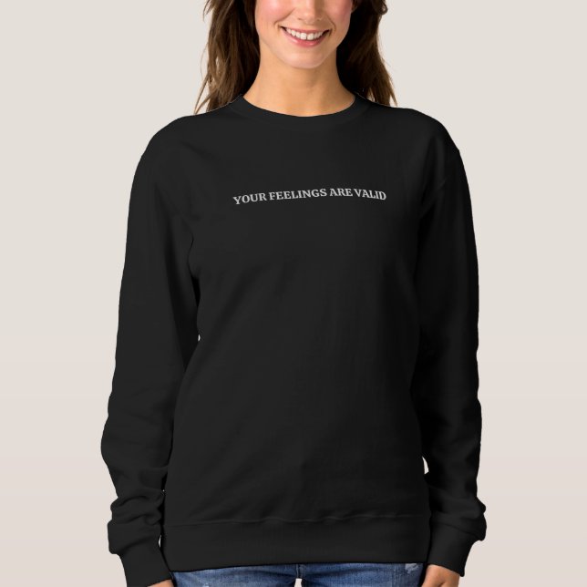 Sudadera Sus Sentimientos Son Válidos 1 (Anverso)