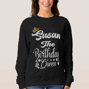 Sudadera Susan La Reina Del Cumpleaños Feliz Cumpleaños Par