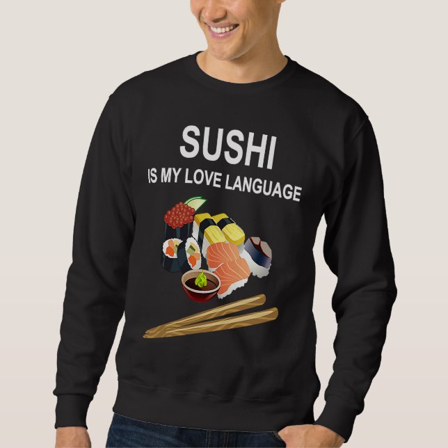 Sudadera Sushi Es Mi Lenguaje del Amor  Sushi  Comida Japon (Anverso)