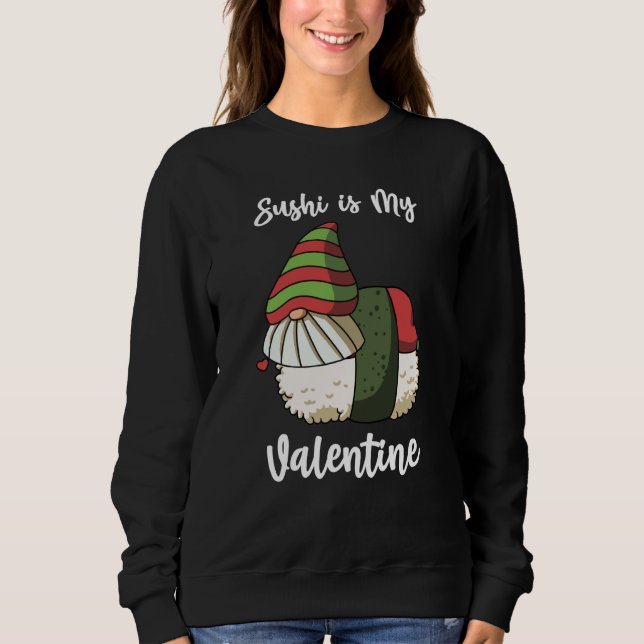 Sudadera Sushi es mi San Valentín Gnomos día de San Valentí (Anverso)