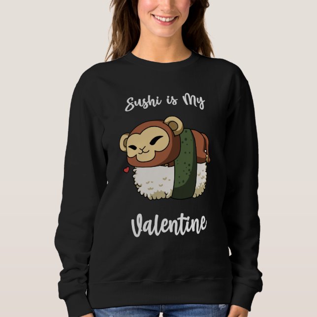 Sudadera Sushi is My Valentine Monkey Valentine's Day (Anverso)