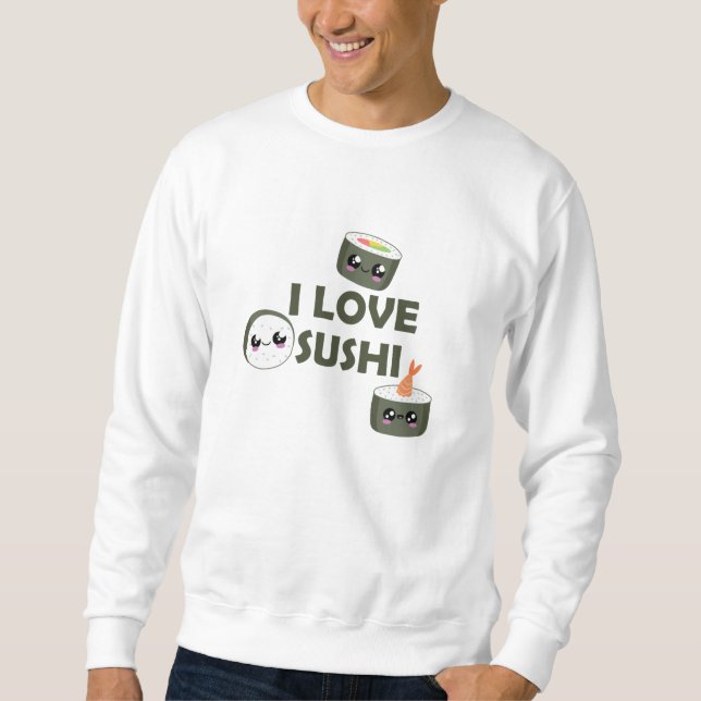 Sudadera Sushi Love Cute Cawaii Comida Favorita (Anverso)