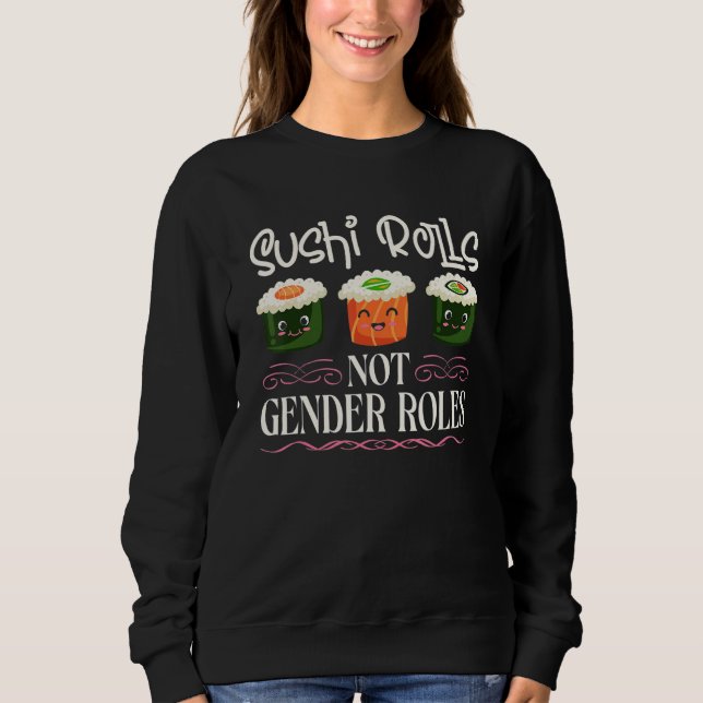 Sudadera Sushi Rolls Not Gender Roles Sushi Feminism (Anverso)