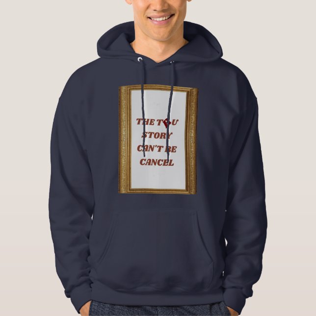 Sudadera Sweat à capuche navy The Tru story can't be cancel (Anverso)