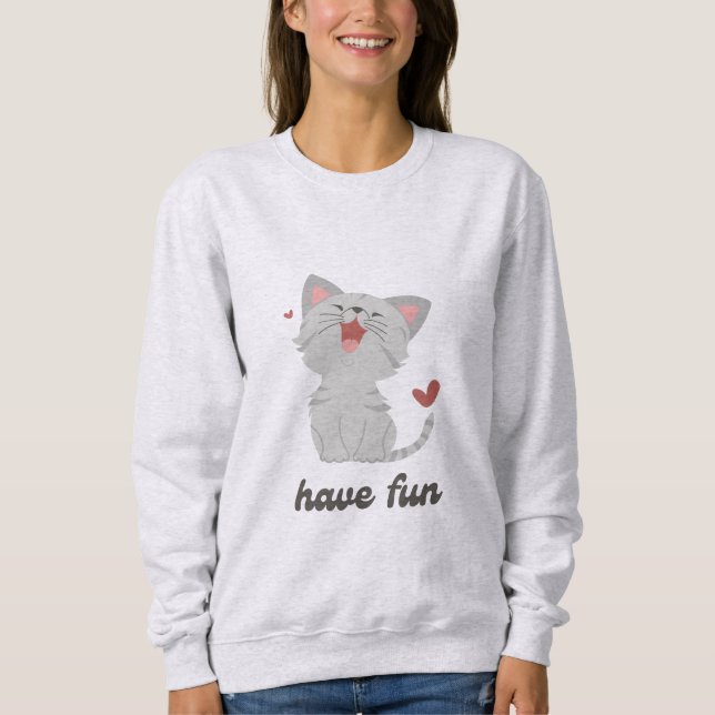 Sudadera Sweat shirt « Have fun » avec un chat mignon (Anverso)
