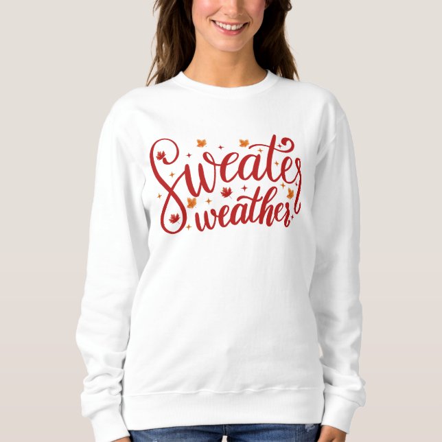 Sudadera Sweather Weather Fall Sweatshirt (Anverso)