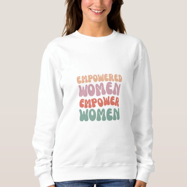 Sudadera Sweatshirt de empoderamiento de mujeres (Anverso)