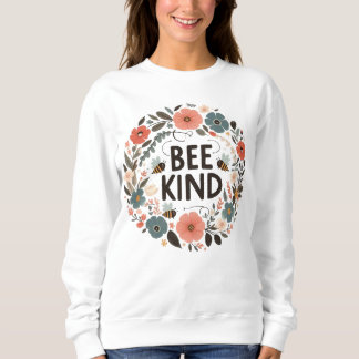 Sudadera Sweatshirt femme message positif “Bee kind“