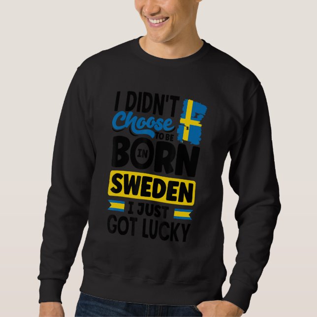 Sudadera Sweden Swedish Sweden Flag I Just Got Lucky   (Anverso)
