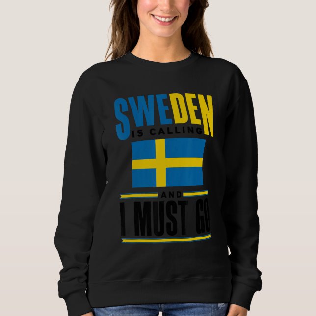 Sudadera Sweden Swedish Sweden Flag Sweden Is Calling  1 (Anverso)