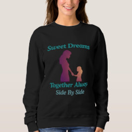 Sudadera Sweet Dreams Mother Daughter Side By Side