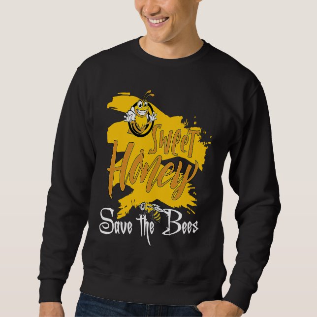 Sudadera Sweet Honey Save The Bees Honey Beekeeper Quote (Anverso)