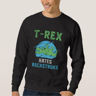 Sudadera T-Rex Odia El Retroceso Nadar Nadar Funny