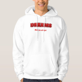 Sudadera T-Shirt Dreams make you stronger 