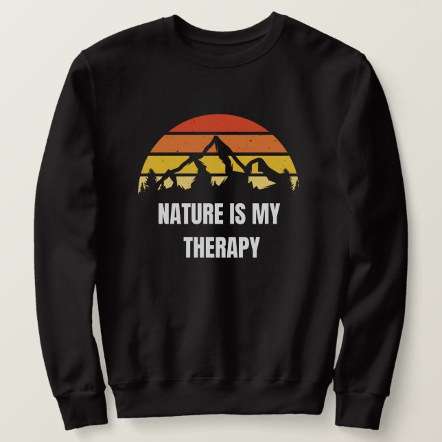 Sudadera T-shirt manches longues Nature is my therapy  (Anverso del diseño)