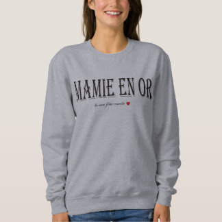 Sudadera t-shirt/sweat MAMIE EN OR IDEE CADEAU