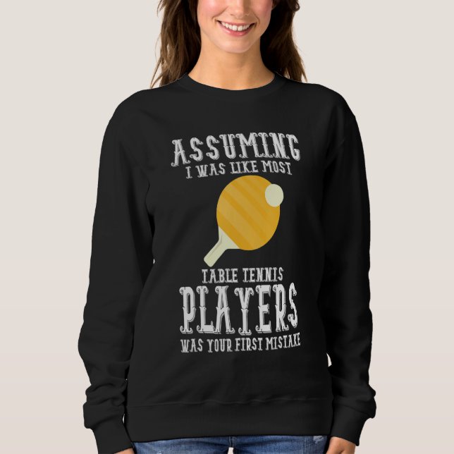 Sudadera Table Tennis Apparel - Great Funny Tennis Players  (Anverso)