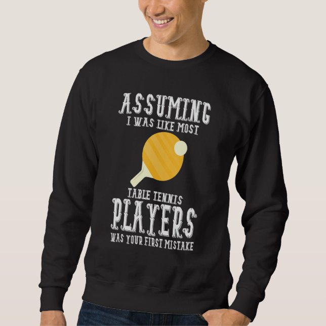 Sudadera Table Tennis Apparel - Great Funny Tennis Players  (Anverso)