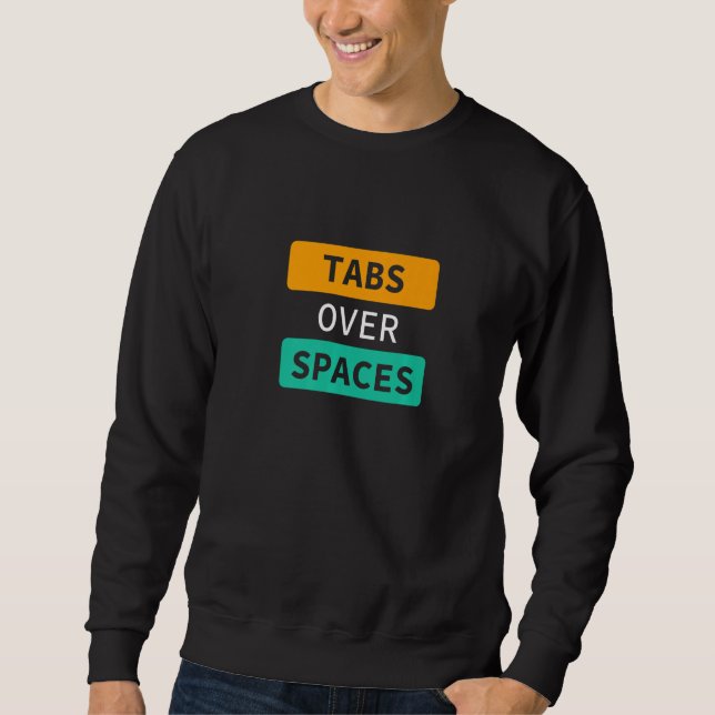 Sudadera Tabs Over Spaces, Funny Coder Software Full Stack  (Anverso)