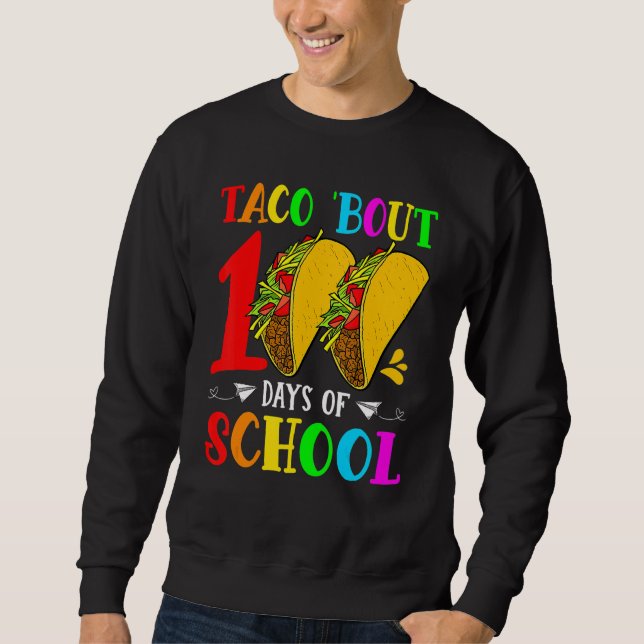 Sudadera Taco Aproximadamente 100 Días De Estudiante De Tac (Anverso)