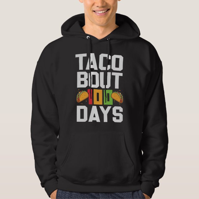 Sudadera Taco Bout 100 Days Of School Taco  Teacher Student (Anverso)