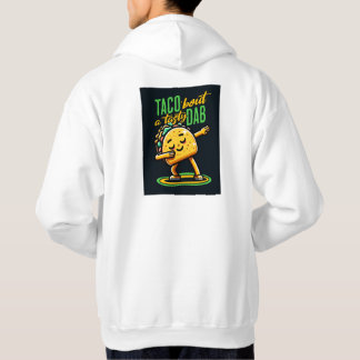 Sudadera Taco 'Bout a Tasty Dab Hoodie