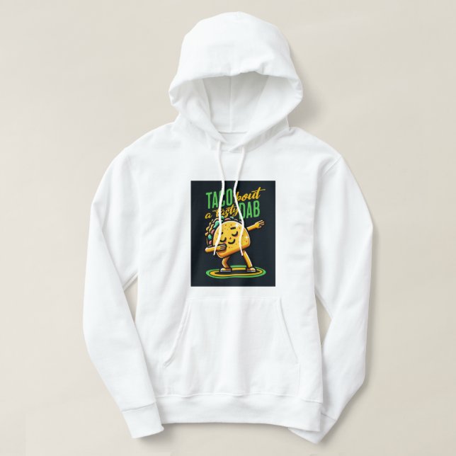 Sudadera Taco 'Bout a Tasty Dab Hoodie (Diseño del anverso)