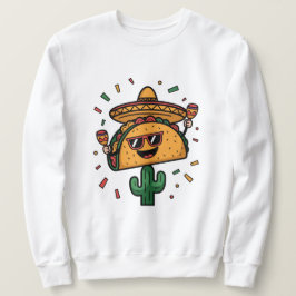 Sudadera ¡Taco 'Bout a un Fiesta!