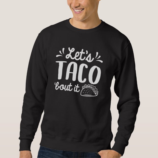 Sudadera Taco ‘Bout It (Anverso)