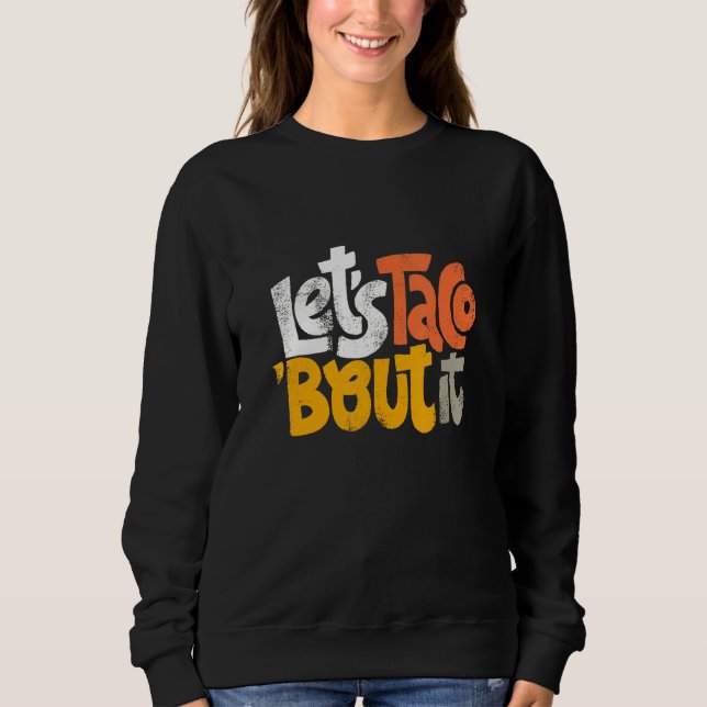 Sudadera Taco Bout It (Anverso)