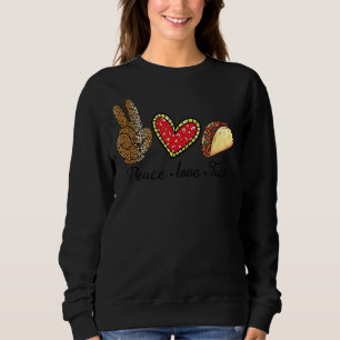 Sudadera Taco de amor por la paz Cinco de Mayo Taco mexican