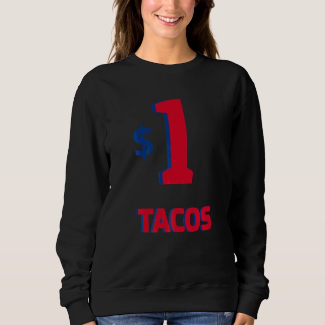 Sudadera Taco Divertido de Un Dólar (Anverso)