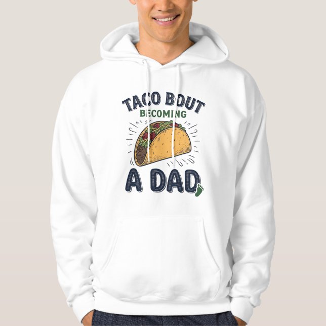 Sudadera Taco Divertido Sobre Convertirse en Papá Anuncio d (Anverso)