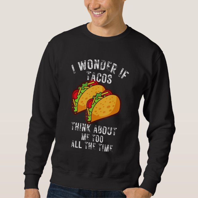 Sudadera Taco For Men Women Tacos Mexican Food Jokes Fiesta (Anverso)