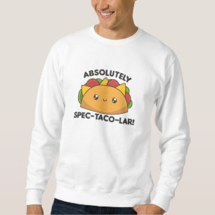 Sudadera Taco gracioso - Taco absoluto de especificación ta