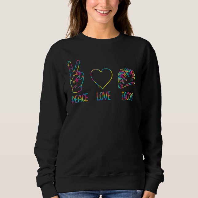 Sudadera Taco Peace Love Tacos Taco (Anverso)