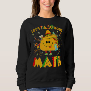 Sudadera Taco por matemáticas cinco de mayo