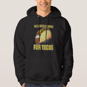 Sudadera Taco Se Ocupará Del Trabajo Social De Tacos